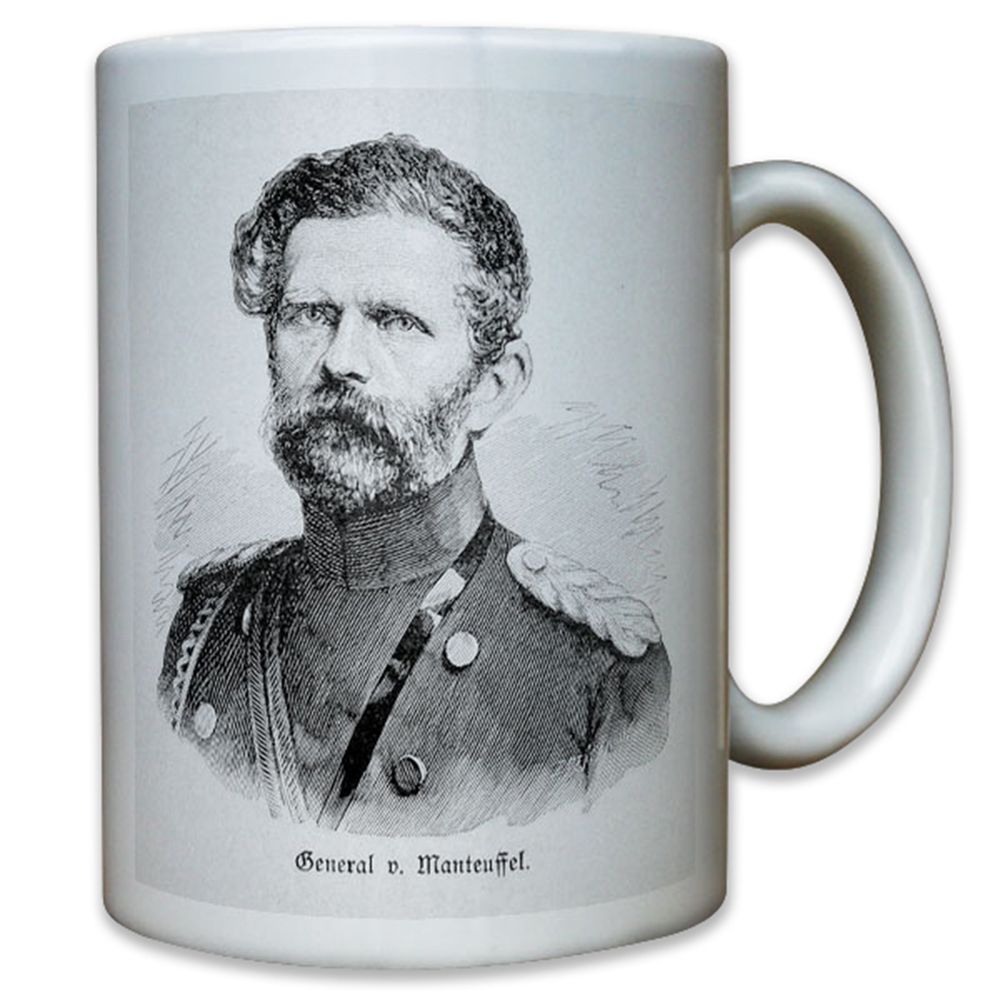Edwin Karl Rochus Freiherr von Manteuffel Preußen - Tasse #10724