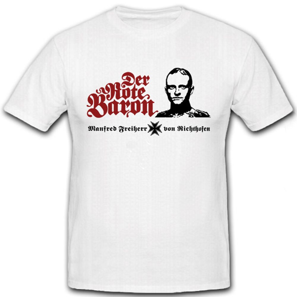 Der rote Baron Manfred Freiherr von Richthofen WK 1 - T Shirt #6804