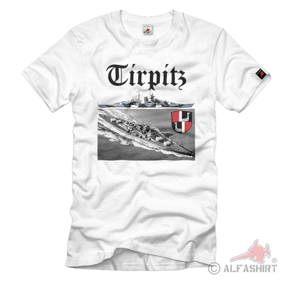 Tirpitz Schlachtschiff Wh Marine Wk Deutschland Bismarck Klasse - T Shirt #657