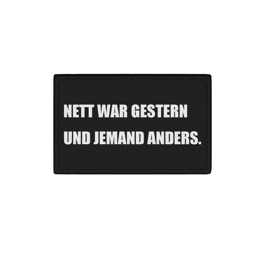 Patch was nice yesterday and someone else Fun Humor Statement 7.5x4.5cm # 34386