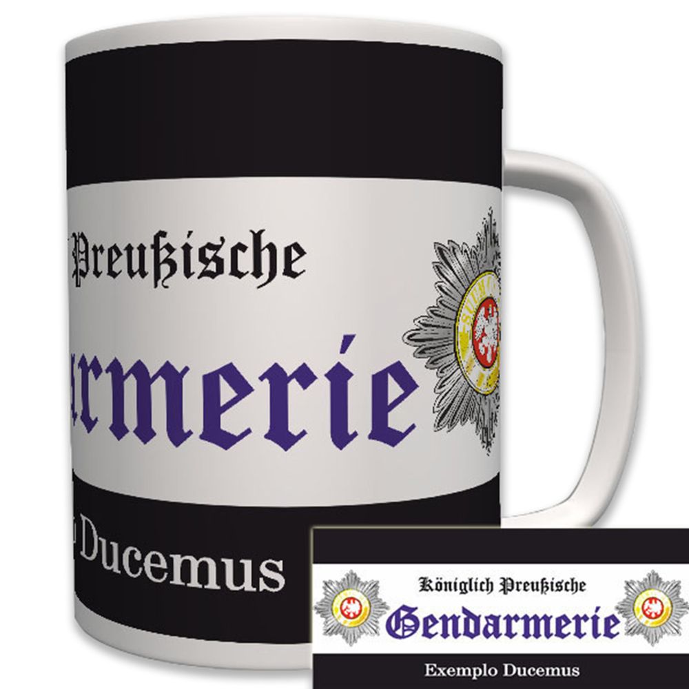 Königlich Preußische Gendarmerie Preußen Exemplo Ducemus  - Tasse #6101
