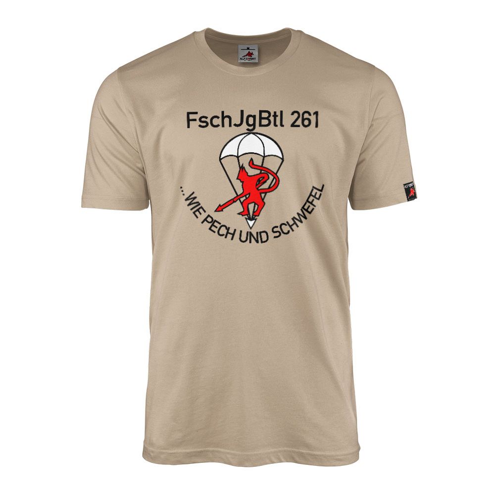 FschJgBtl261 Wie Pech und Schwefel Bundeswehr Fallschirmjäger - T Shirt #7893