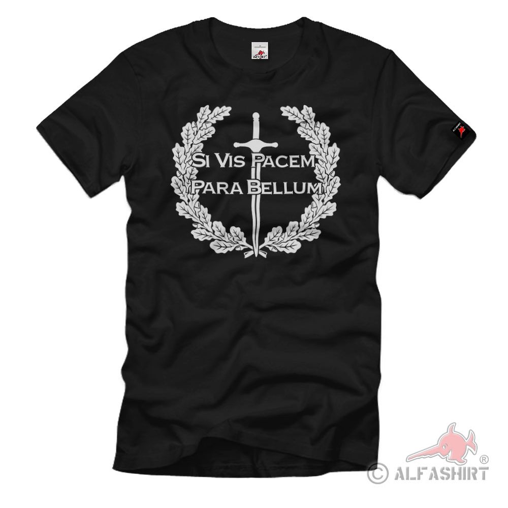 Si Vis Pacem Para Bellum Sprichwort Schwert Eichenlaub Kranz Wenn T Shirt #38365