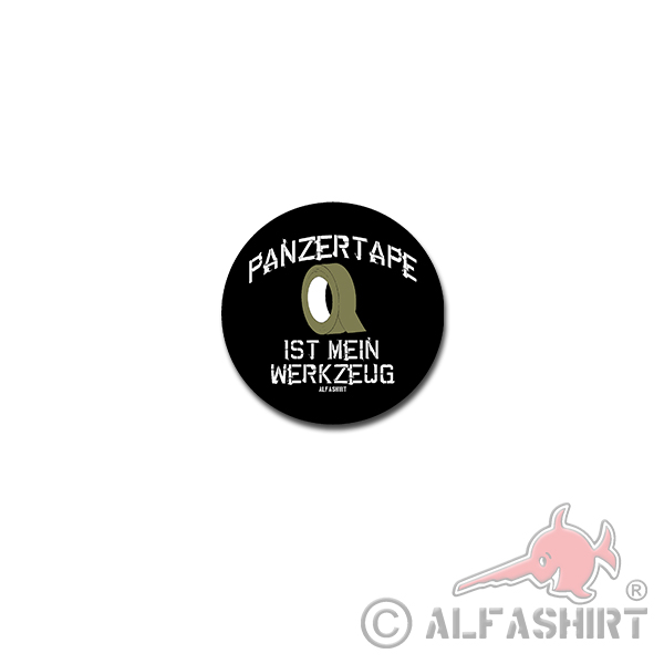 Panzertape is my tool Sticker Sticker German Army 7x7cm # A4131