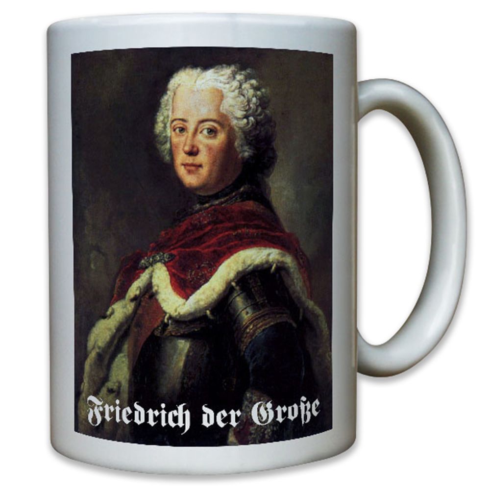 Friedrich II. König von Preußen Friedrich der Große Alte Fritz Bild Tasse #10720