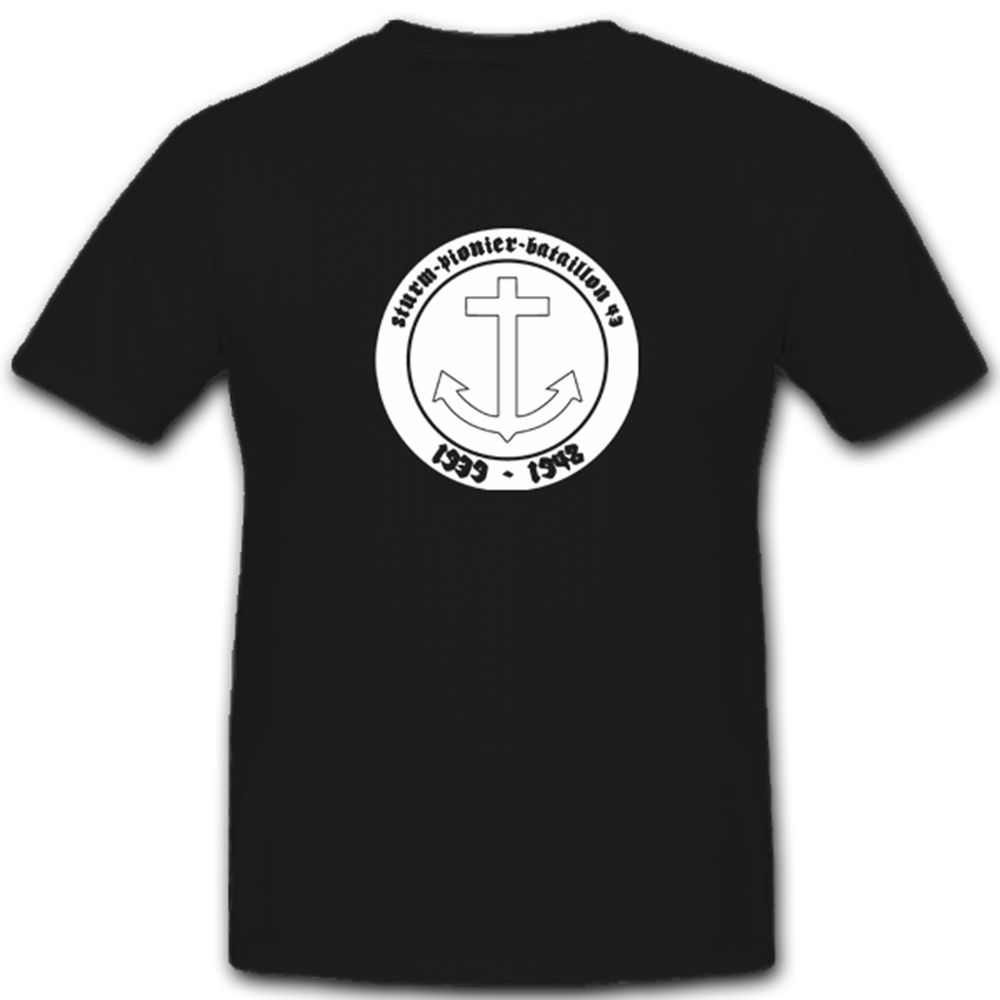 Strum-Pionier-Bataillon 43 Deutsche Pioniere Deutschland WK 2 - T Shirt #4699