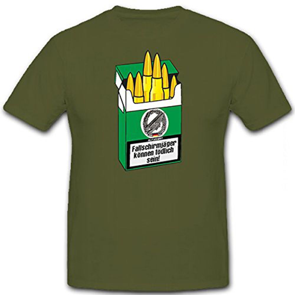 Fallschirmjäger können tödlich sein ! Bundeswehr Fun - T Shirt #12831