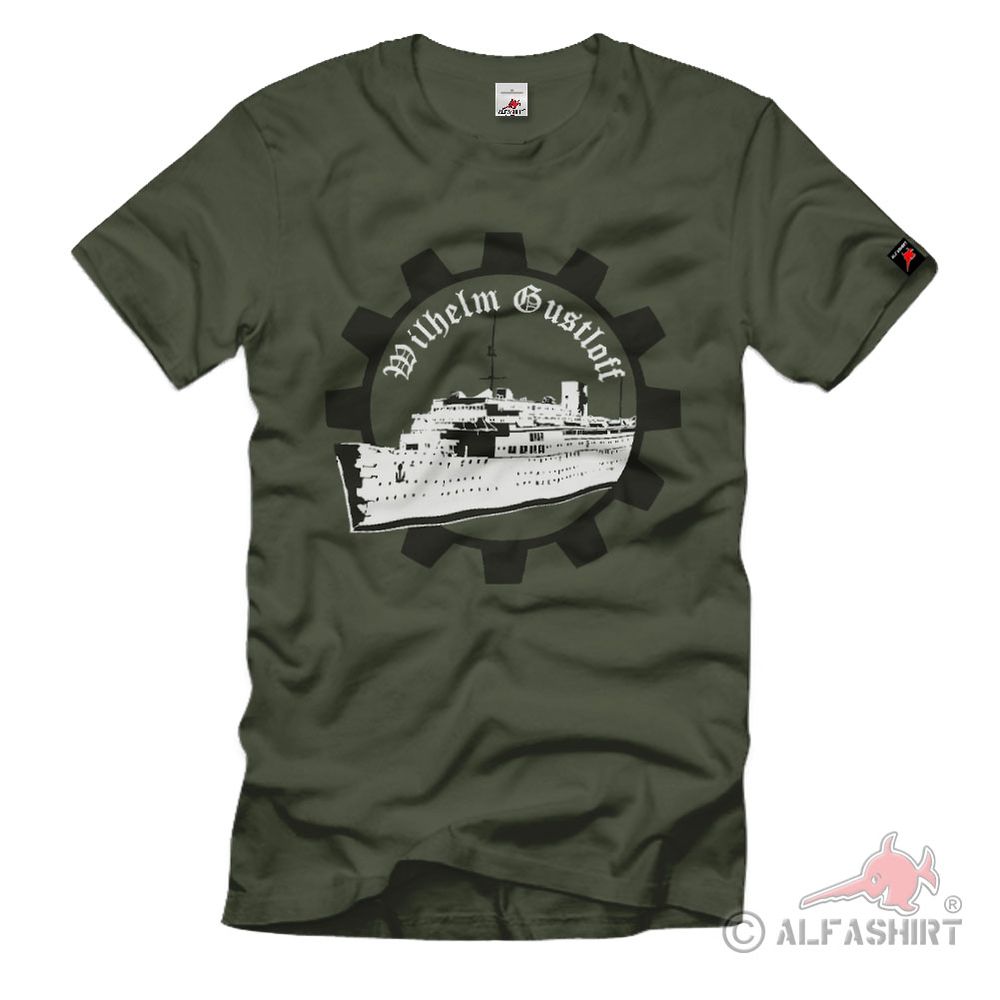 Wilhelm Gustloff Deutschland Marine Lazeretschiff Katastrophe - T Shirt #916