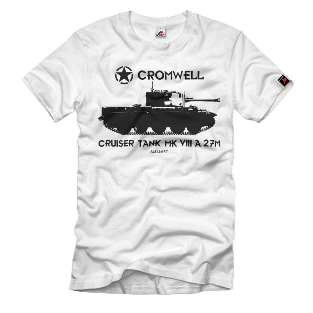 Cromwell 27M Cruiser Tank Mk VIII A Panzer British 7th T-Shirt#32941