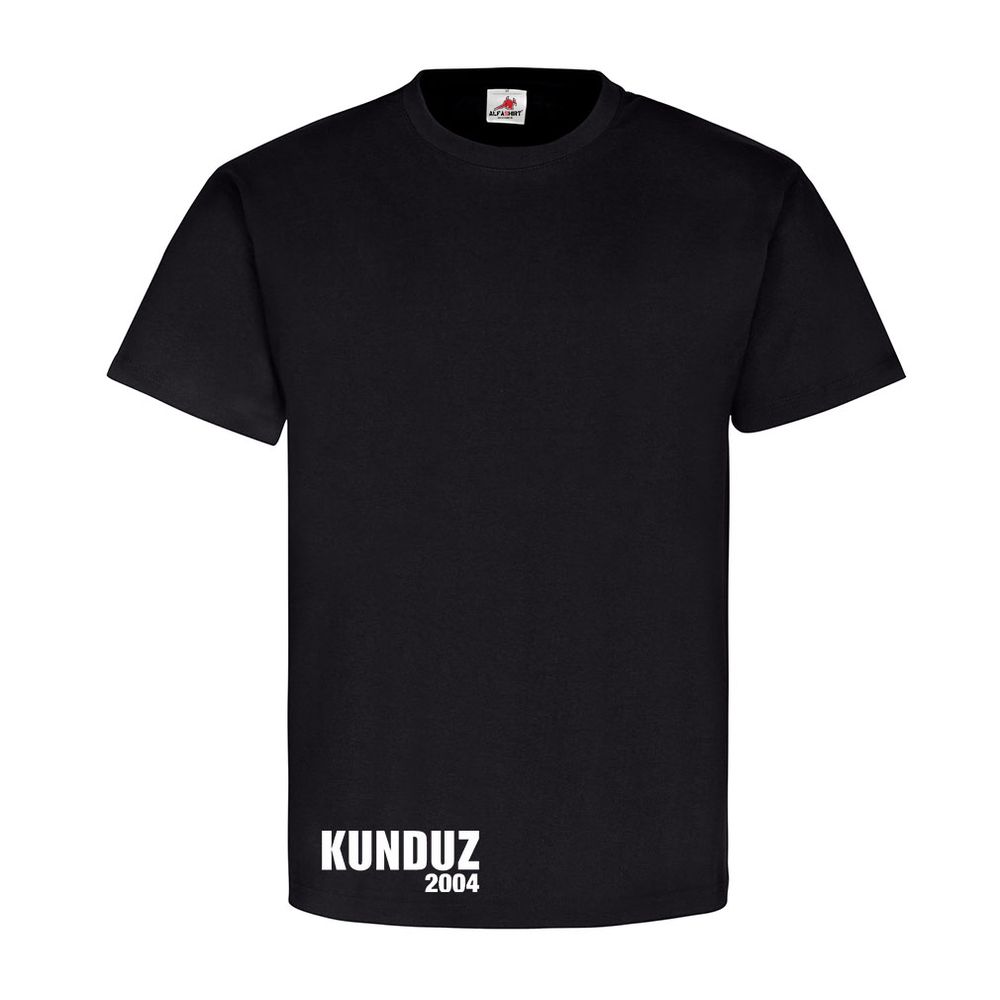KUNDUZ 2004 Afghanistan Stützpunkt Bundeswehr Einsatzkontingent - T Shirt #8964
