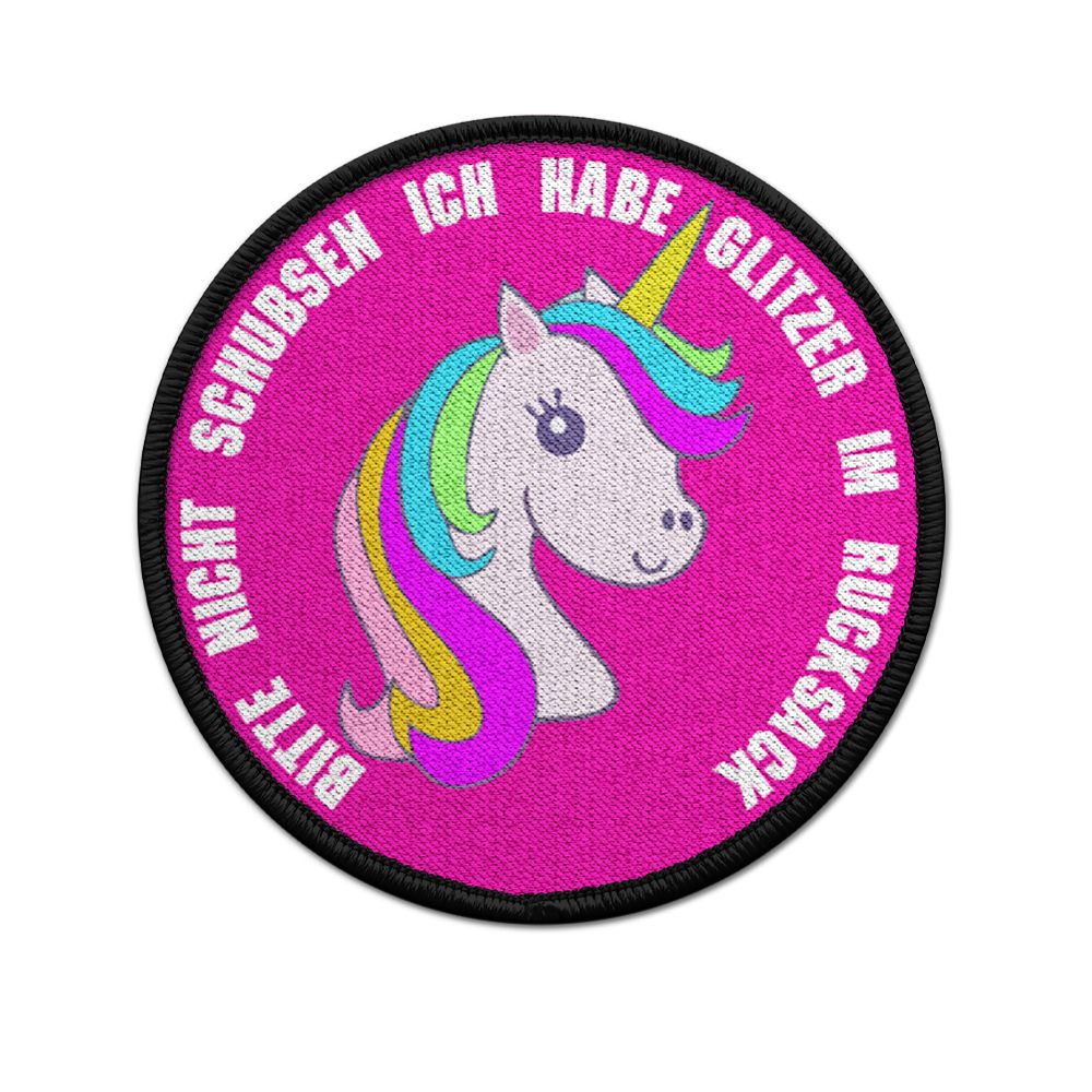 Patch Bitte nicht schubsen Ich habe Glitzer im Rucksack Einhorn Joghurt #32567
