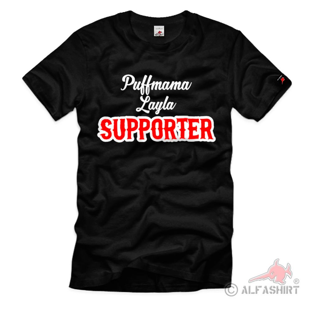 Puffmama Layla Supporter Lied Verbot Party schöner Puff Schlager T-Shirt #40093