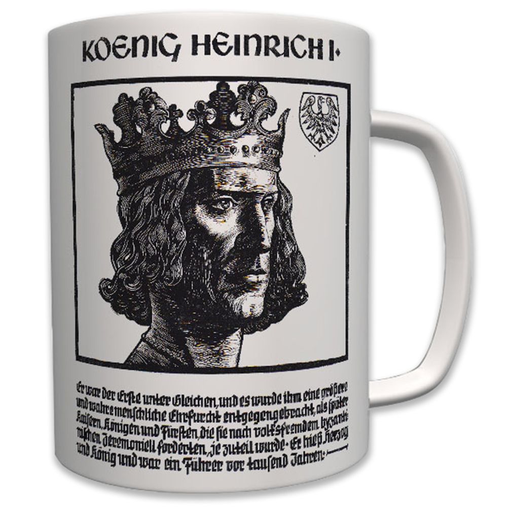 König Heinrich der 1. Deutschland Mittelalter - Tasse Becher Kaffee #6310 