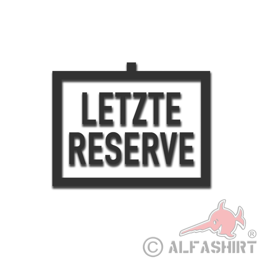 Letzte Reserve Taktisches Zeichen Matt Schwarz Aufkleber Symbol 10x8cm K5801
