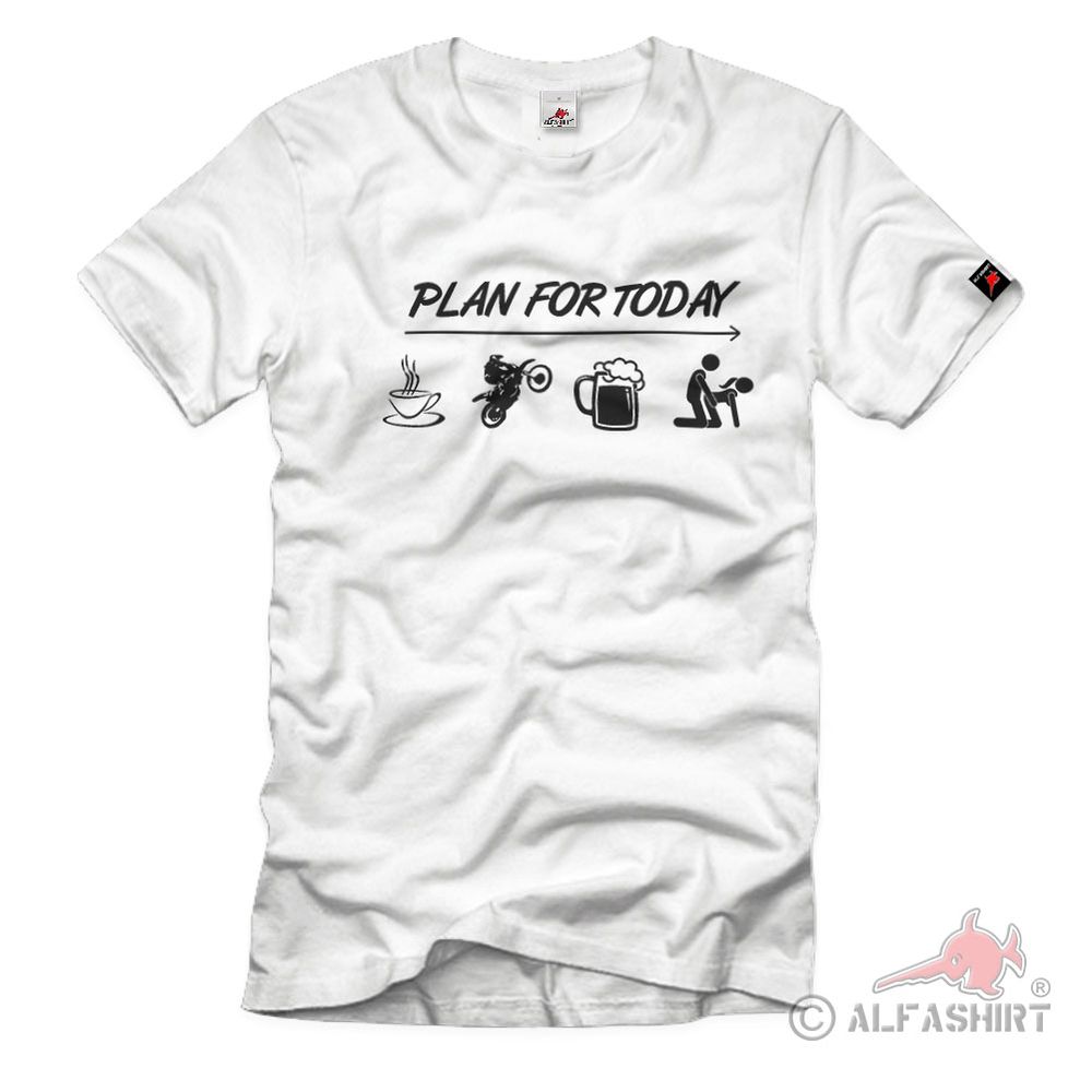 Plan for today Kaffee Motocross Bier Party Dream Love Liebe T-Shirt #36093
