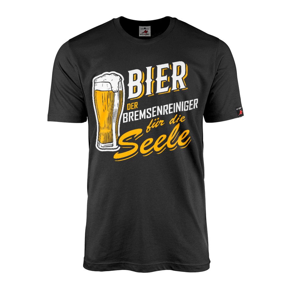 Beer - the brake cleaner for the soul Fun Party Drinking Fun Pils T-Shirt#46013
