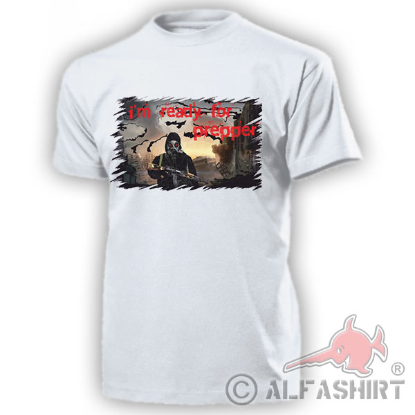 Prepper i'm ready for Prepper Überleben Apocalypse Survival T Shirt #17628 Prepper i'm ready for Prepper Überleben Apocalypse Survival T Shirt #17628