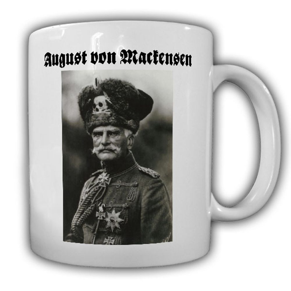 August von Mackensen Husar preußischer Generalfeldmarschall Wk Tasse #14197