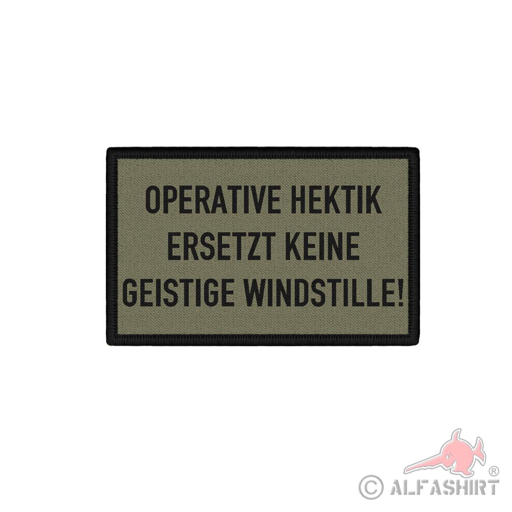 Patch  Operative Hektik ersetzt keine geistige Windstille Bundeswehr #41322
