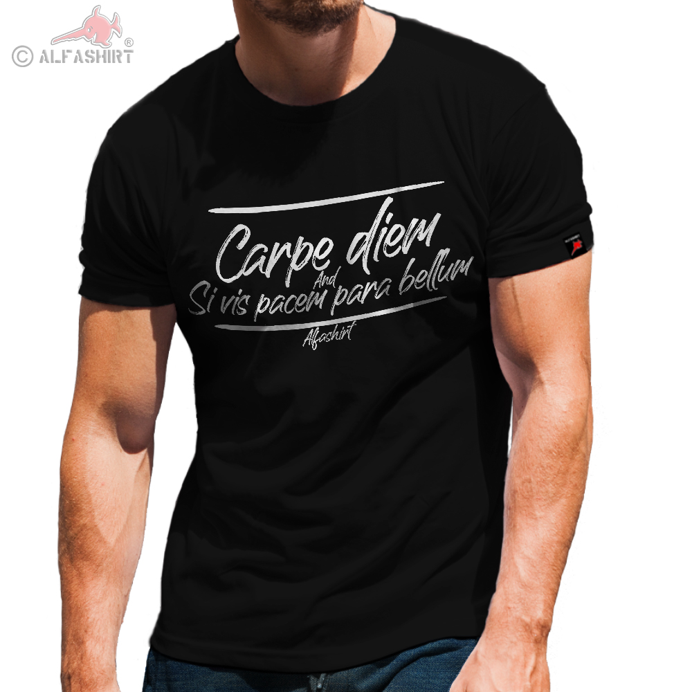 Carpe Diem Alfashirt Si vis pacem para bellum Prepper Bundeswehr T-Shirt # 32243