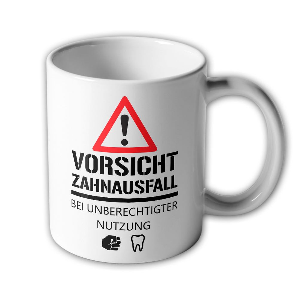 Tasse Vorsicht Zahnausfall bei unberechtigter Nutzung Kollege Fun#46485
