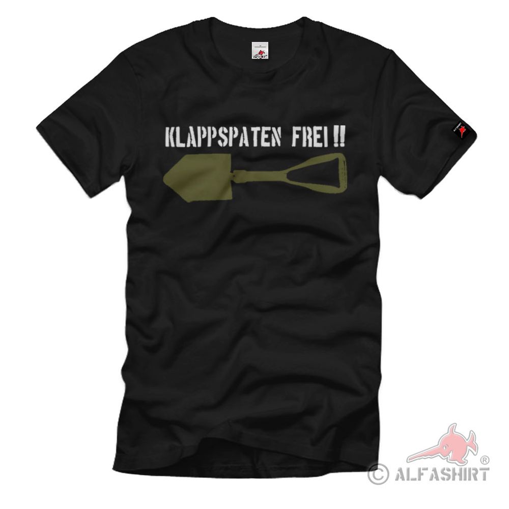 Folding spade free !! Equipment Bundeswehr Soldier Army Feldspaten T Shirt # 1486
