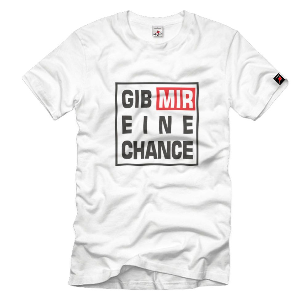 Gib mir eine Chance Verlust Beziehung Humor Spaß T Shirt#2028