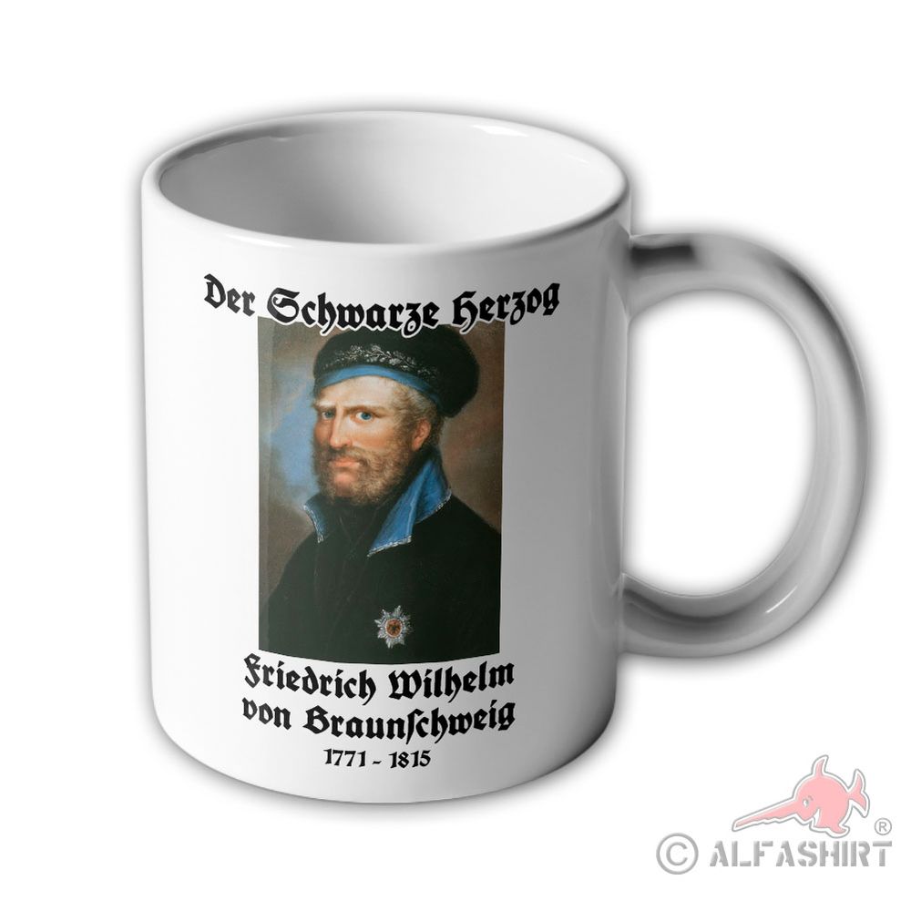 Friedrich Wilhelm von Braunschweig the Black Duke Citizen Prince Mug # 38304