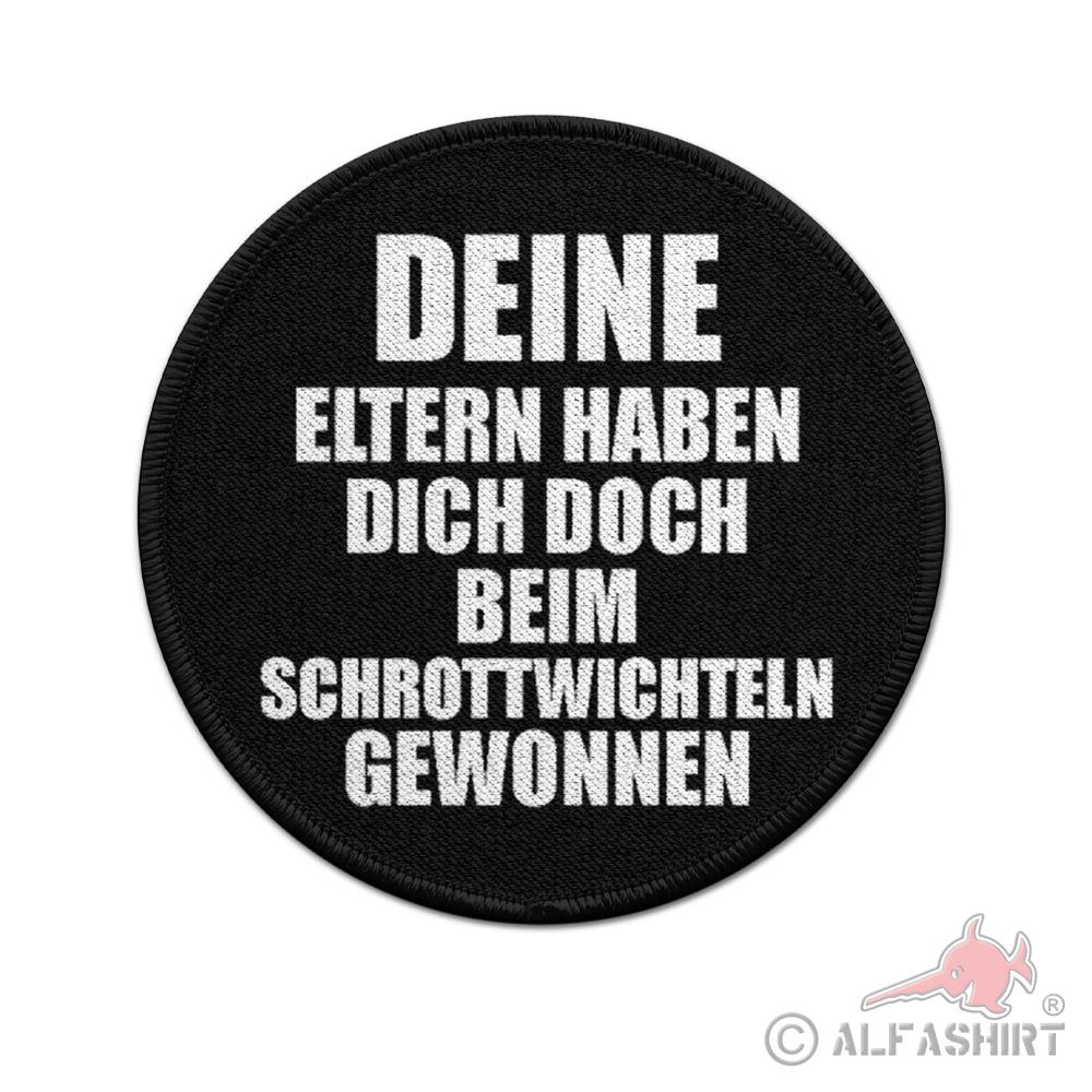 ISSO 9cm Patch Deine Eltern Schrottwichteln Gewonnen Herzenskind#43910