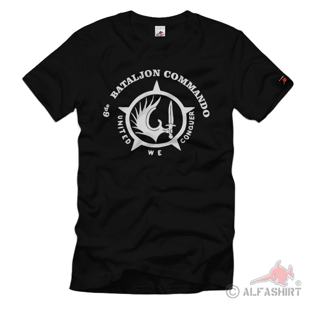 6de Batalion Commando Para Belgium Regiment united we Conquer T Shirt # 35173