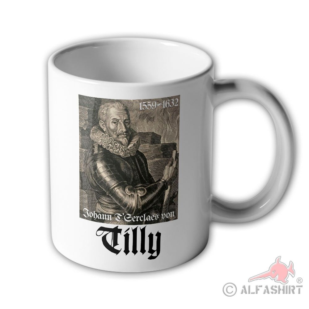 Tasse Tilly Johann T’Serclaes von Dreißigjähriger Krieg oberster #4096