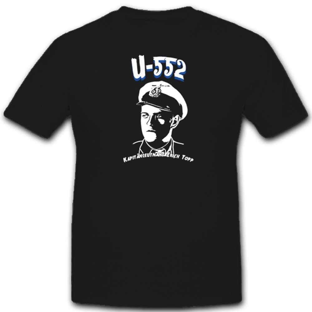 U552 Kapitänleutnant Erich Topp U-Boot U Boot der Teufel im Atlantik - T Shirt #4446