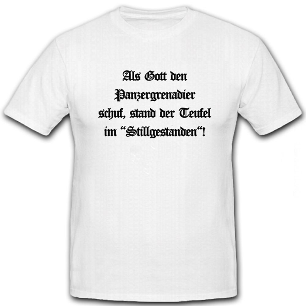 Als Gott den Panzergrenadier schuf, stand der Teufel im' - T Shirt #5678