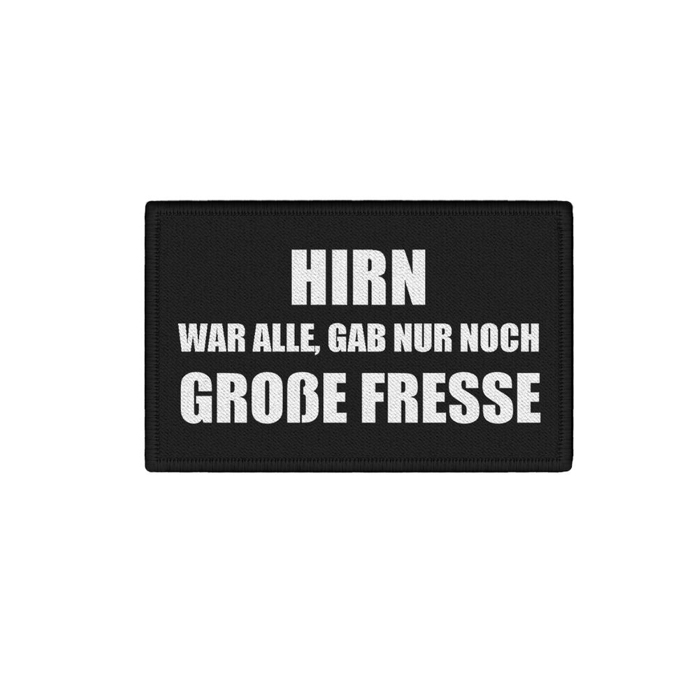 Patch Hirn war alle gab nur noch große Fresse Statement 7,5x4,5cm #34442