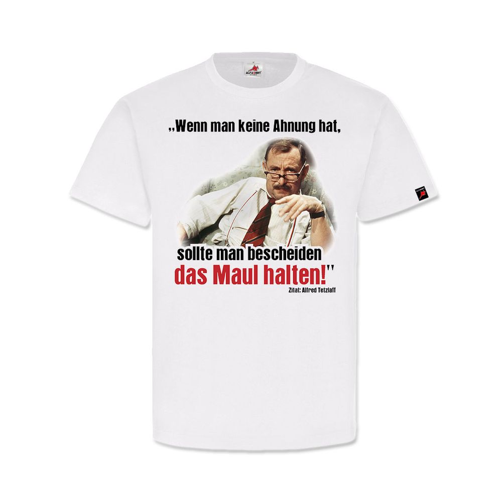 Alfred Tetzlaff - no idea - shut up! - T-shirt # 11153