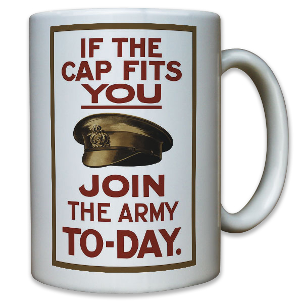 If The Cap Fits You Join The Army - Great Britain Royal UK - Tasse #11015