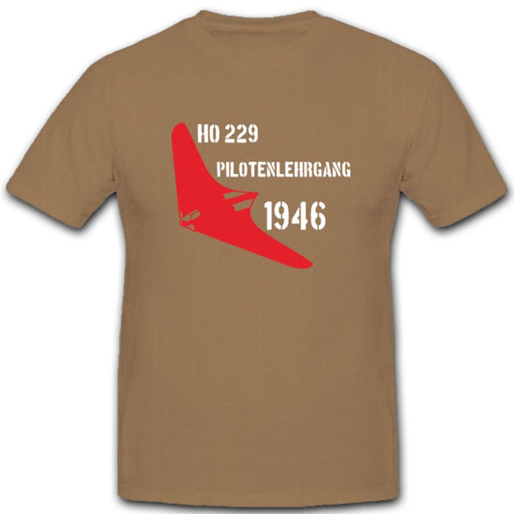 HO 229 Pilotenlehrgang 1946 Luftwaffe Flugzeug Neuschwabenland - T Shirt  #4508
