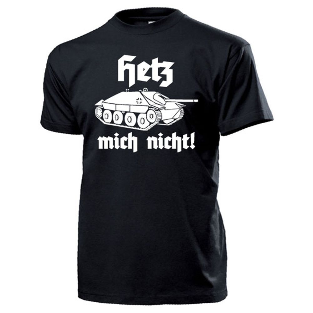 Hetz mich nicht! Jagdpanzer 38 t Hetzer Humor Fun Spaß - T Shirt #13219