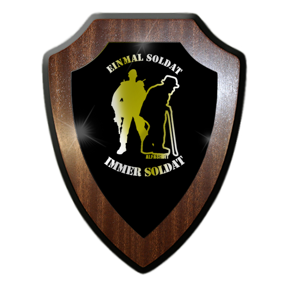 Blazon Once soldier always soldier BW military saying unit # 27039