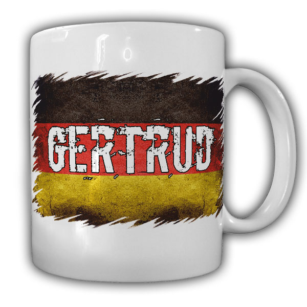 Tasse Gertrud Landesflagge Stolz Eigentum Fahne Deutschland Ehre Namen#22177