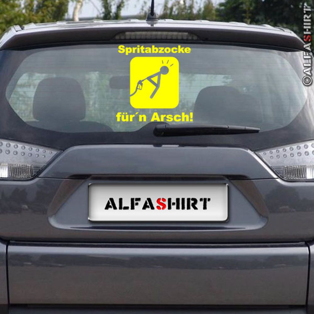 Aufkleber/Sticker Spritabzocke fürn Arsch Auto Protest Benzin 20x20cm #A322