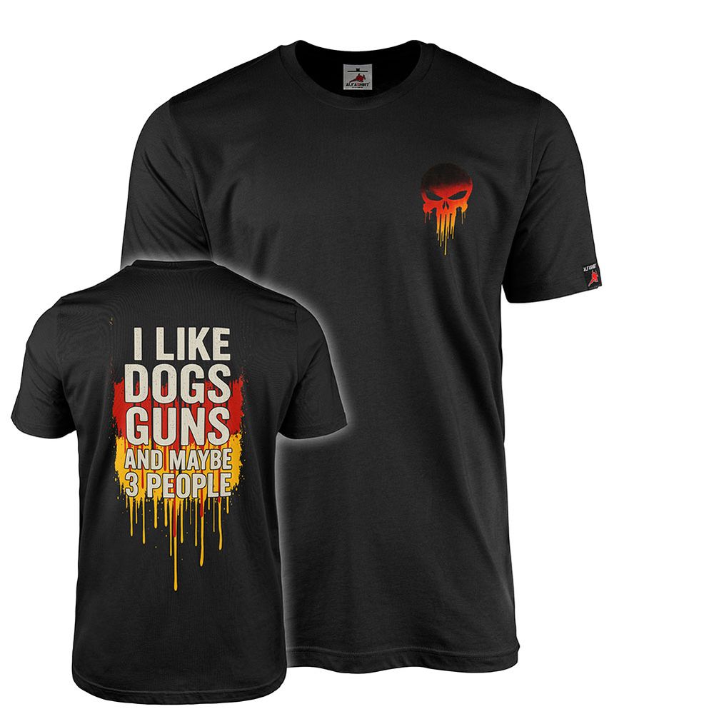 T-Shirt I like Dogs and Guns and maybe 3 People Hunde Waffe Sarkasmus #46716