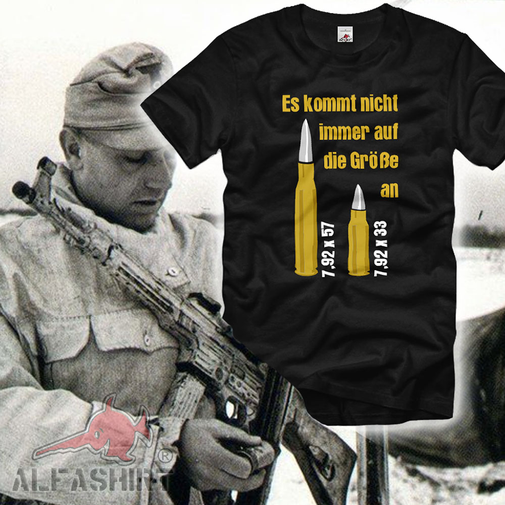 Wh ammo 7.92 x57 x33 size doesn't always matter T-Shirt#40542