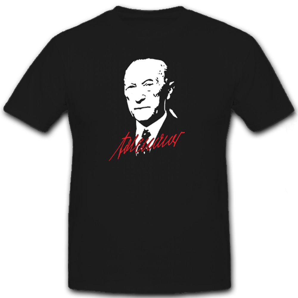 Konrad Adenauer Kanzler Nachkriegszeit Präsident - T Shirt #7225