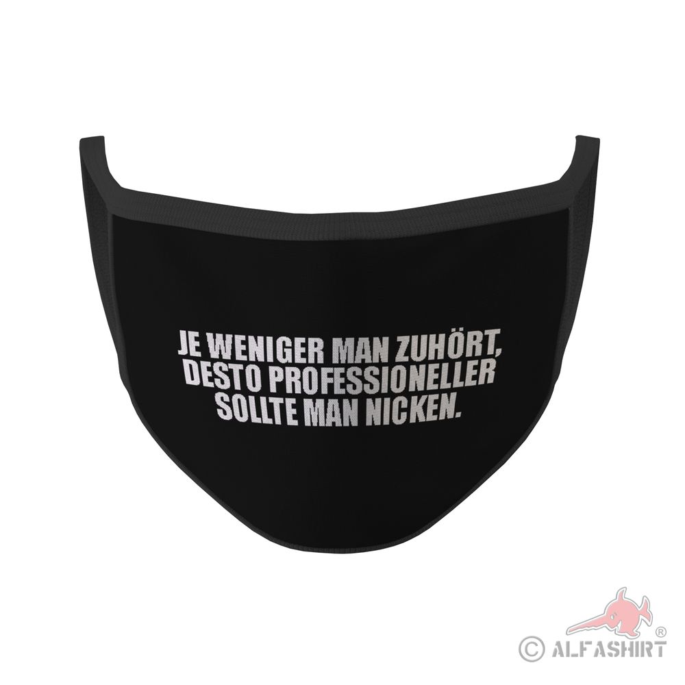 Mund Maske je weniger man zuhört Statement Kein Bock Kollegen Arbeit Büro #35376