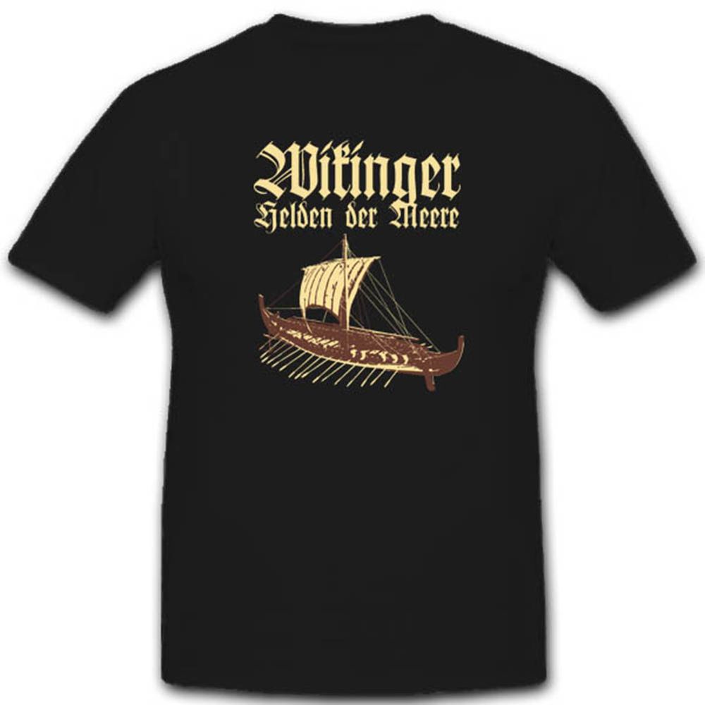 Wikinger Helden Meer Schiff Götter Thor Erik Viking Seefahrer Räuber Krieger - T Shirt #2834 