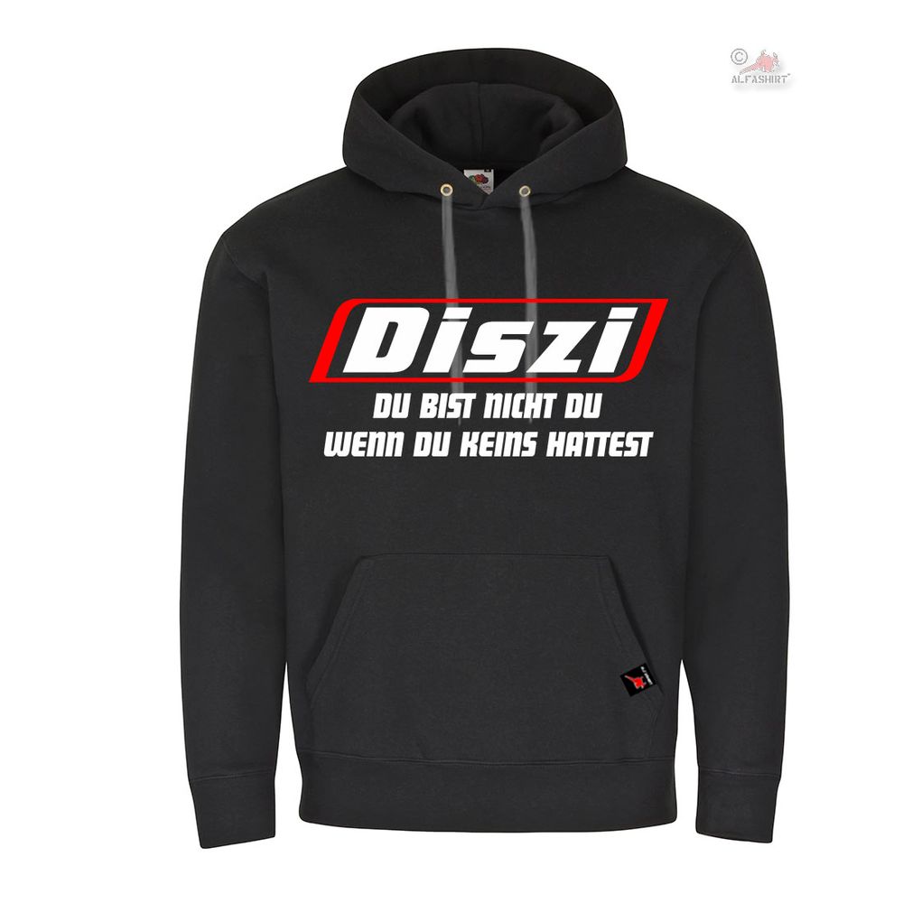 Hoodie Diszi - du bist nicht du wenn du keins hattest Disziplinarverfahren#39023