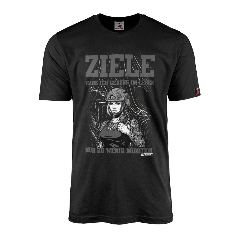 Ziele Habe ich genug Bundeswehr Militär Alfashirt Girl Tattoo T-Shirt#46586