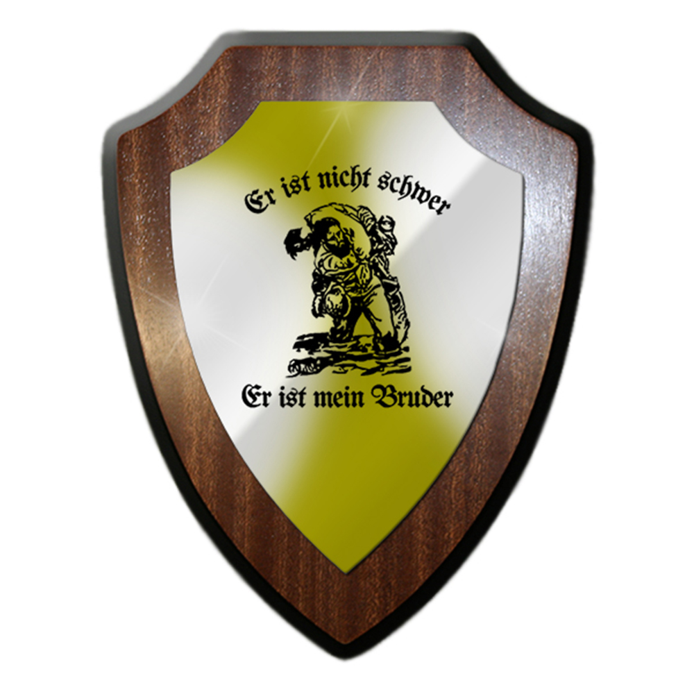 Blazon He is not heavy He is my brother comradeship BW # 26541