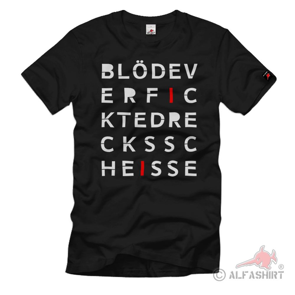 Blöde verfickte drecks Scheisse Tourette Schimpfwort Fun Spaß Shirt #35529